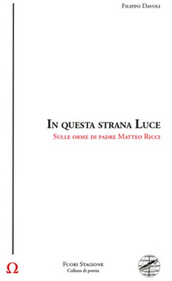 In questa strana luce. Sulle orme di padre Matteo Ricci - Librerie.coop In questa strana luce. Sulle orme di padre Matteo Ricci - Librerie.coop