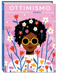 Ottimismo. Impara ad affrontare e a vincere le tue sfide - Librerie.coop