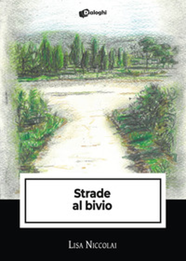 Strade al bivio - Librerie.coop Strade al bivio - Librerie.coop