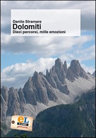 Dolomiti. Dieci percorsi, mille emozioni - Librerie.coop