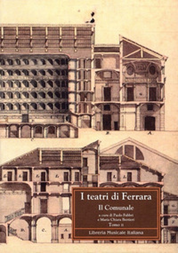 I teatri di Ferrara. Il comunale - Librerie.coop I teatri di Ferrara. Il comunale - Librerie.coop