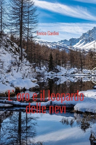 L'oro ed il leopardo delle nevi - Librerie.coop