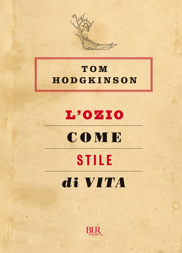 L'ozio come stile di vita - Librerie.coop L'ozio come stile di vita - Librerie.coop