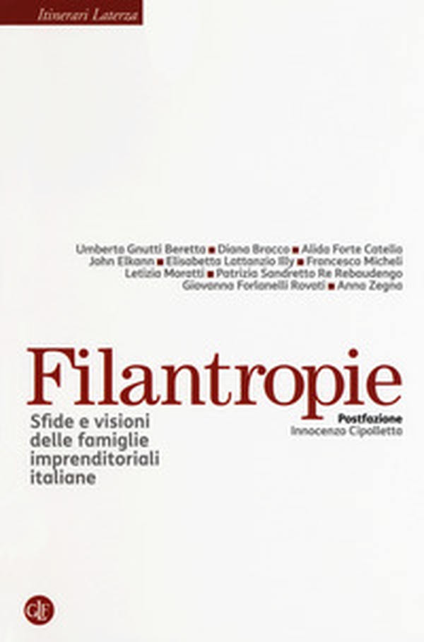 Filantropie. Sfide e visioni delle famiglie imprenditoriali italiane - Librerie.coop Filantropie. Sfide e visioni delle famiglie imprenditoriali italiane - Librerie.coop
