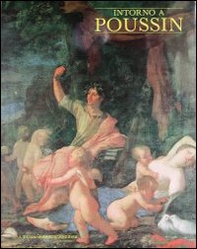 Intorno a Poussin. Dipinti romani a confronto - Librerie.coop