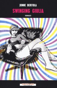 Swinging Giulia - Librerie.coop