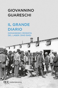 Il grande diario. Giovannino cronista del Lager (1943-1945) - Librerie.coop
