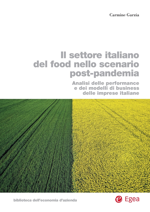 Il settore italiano del food nello scenario post-pandemia - Librerie.coop Il settore italiano del food nello scenario post-pandemia - Librerie.coop