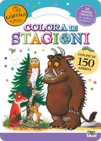 Colora le stagioni. Activity book. Il Gruffalò. Con adesivi - Librerie.coop