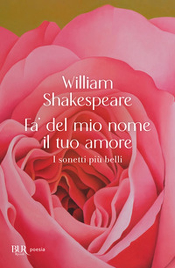 Fa' del mio nome il tuo amore. I sonetti più belli - Librerie.coop Fa' del mio nome il tuo amore. I sonetti più belli - Librerie.coop