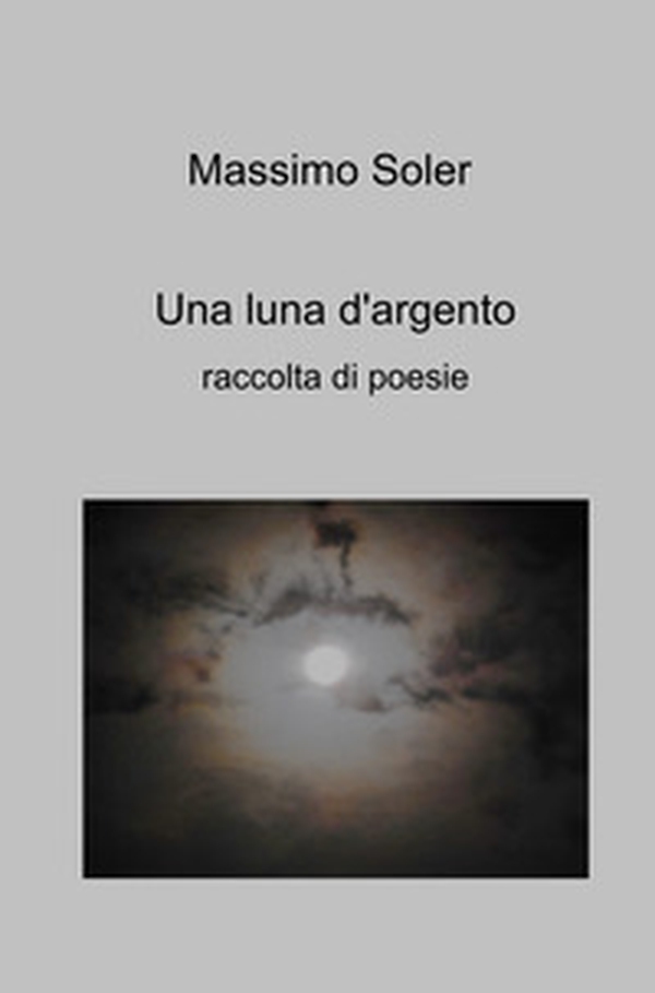 Una luna d'argento - Librerie.coop Una luna d'argento - Librerie.coop