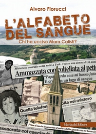 L'alfabeto del sangue. Chi ha ucciso Mara Calisti? - Librerie.coop