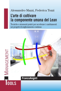 L'arte di coltivare la componente umana del Lean - Librerie.coop L'arte di coltivare la componente umana del Lean - Librerie.coop