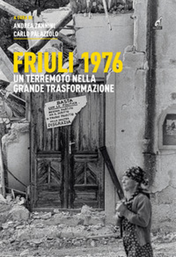 Friuli 1976. Un terremoto nella grande trasformazione - Librerie.coop