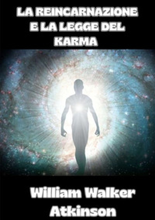 La reincarnazione e la legge del karma - Librerie.coop La reincarnazione e la legge del karma - Librerie.coop