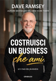Costruisci un business che ami. Le 5 fasi del business - Librerie.coop
