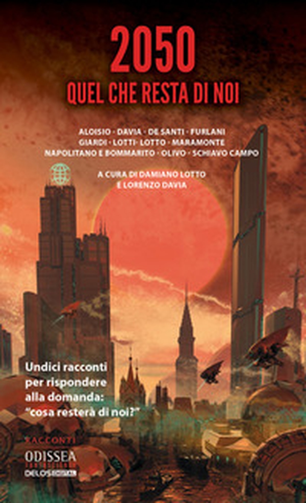 2050. Quel che resta di noi - Librerie.coop 2050. Quel che resta di noi - Librerie.coop