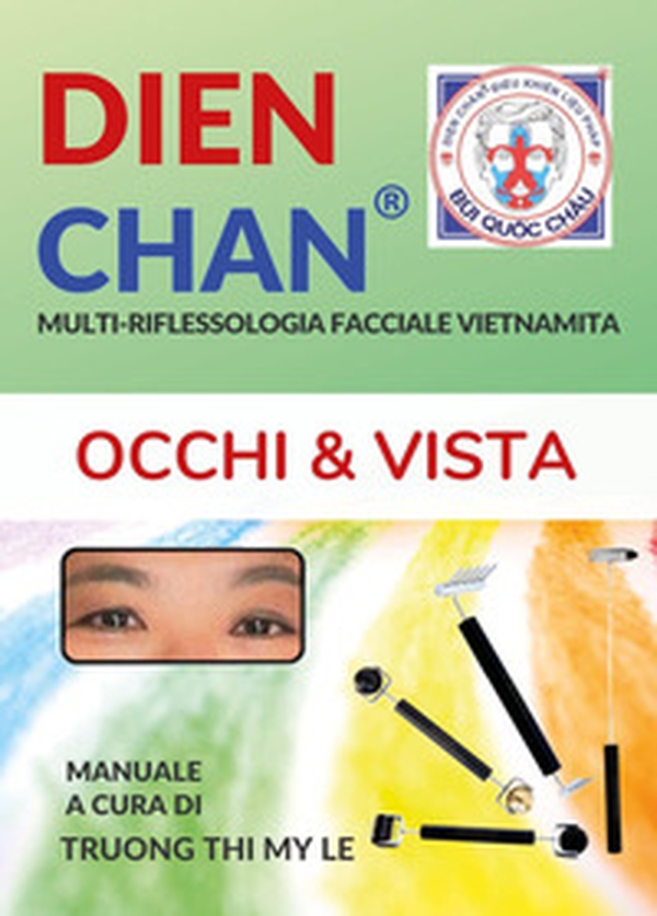 Dien Chan. Occhi e vista - Librerie.coop Dien Chan. Occhi e vista - Librerie.coop
