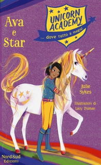 Ava e Star. Unicorn Academy - Librerie.coop