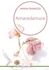 Amaredamore - Librerie.coop