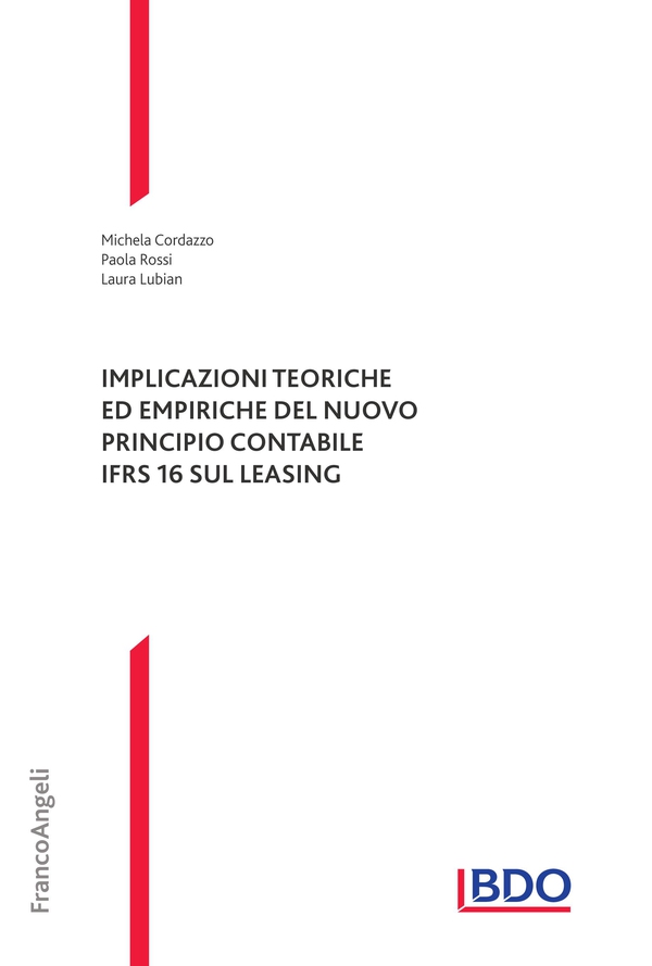 Implicazioni teoriche ed empiriche del nuovo principio contabile IFRS 16 sul leasing - Librerie.coop Implicazioni teoriche ed empiriche del nuovo principio contabile IFRS 16 sul leasing - Librerie.coop
