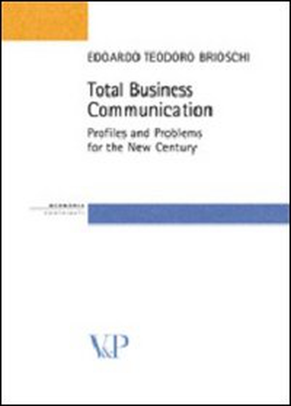 Total business communication. Profiles and problems for the new century - Librerie.coop Total business communication. Profiles and problems for the new century - Librerie.coop