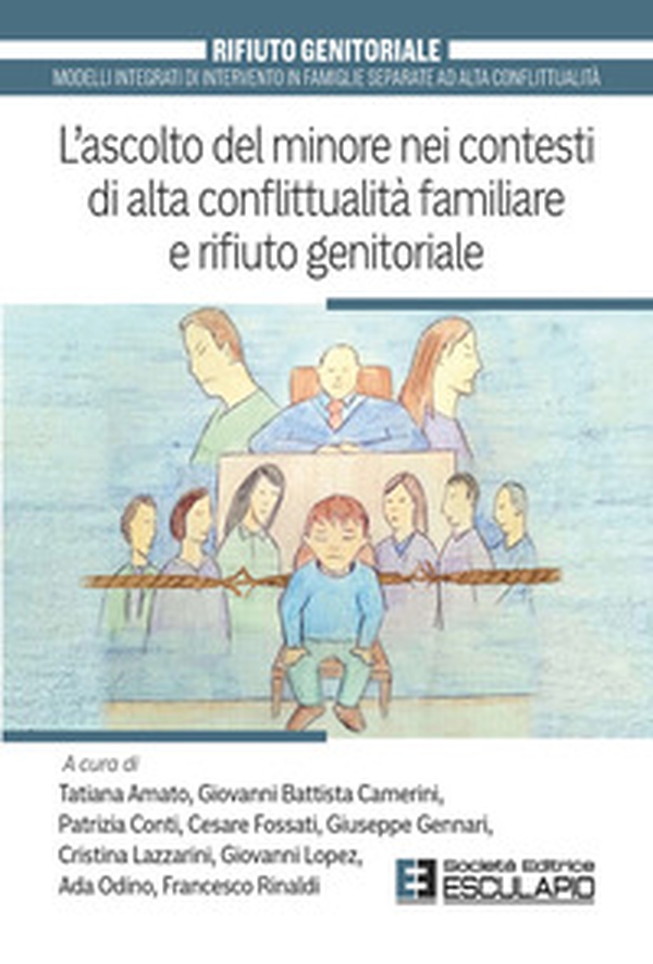 L'ascolto del minore nei contesti di alta conflittualità familiare e rifiuto genitoriale - Librerie.coop