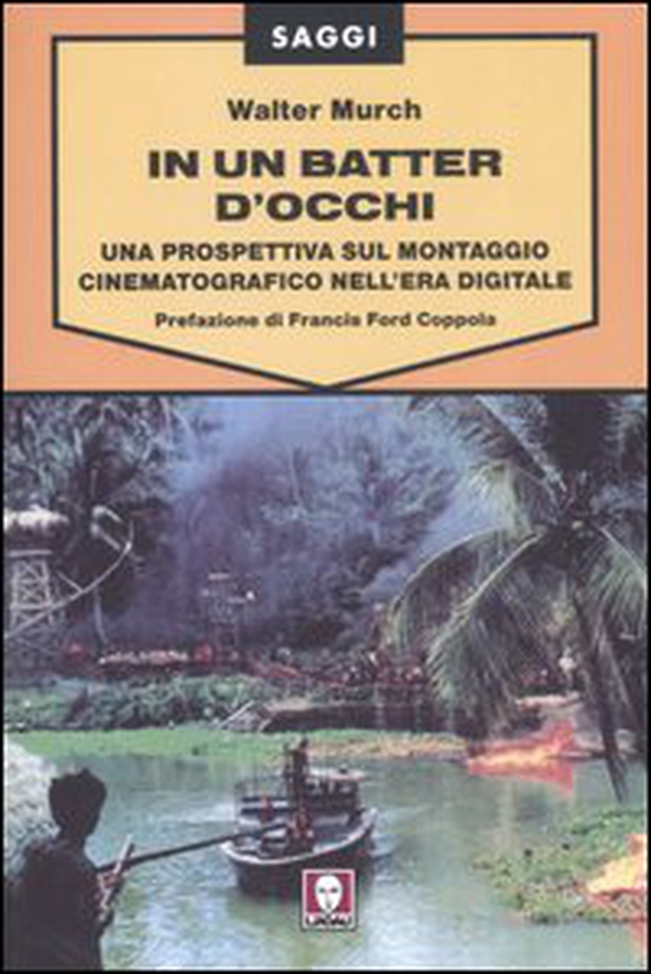 In un batter d'occhi. Una prospettiva sul montaggio cinematografico nell'era digitale - Librerie.coop In un batter d'occhi. Una prospettiva sul montaggio cinematografico nell'era digitale - Librerie.coop