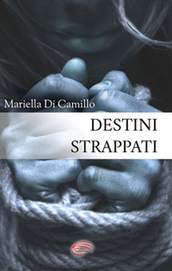 Destini strappati - Librerie.coop Destini strappati - Librerie.coop