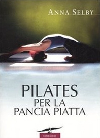 Pilates per la pancia piatta - Librerie.coop