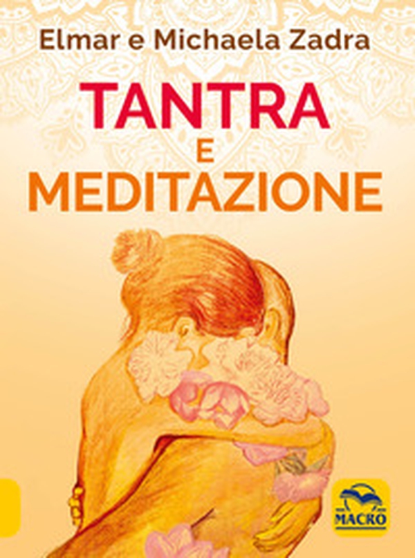 Tantra e meditazione - Librerie.coop Tantra e meditazione - Librerie.coop