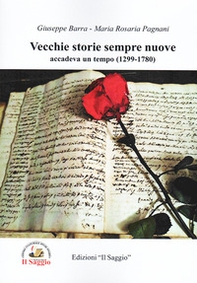 Vecchie storie sempre nuove. Accadeva un tempo (1299-1780) - Librerie.coop