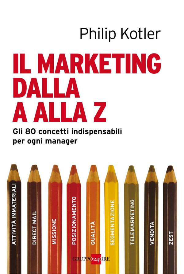 Il marketing dalla A alla Z - Librerie.coop Il marketing dalla A alla Z - Librerie.coop