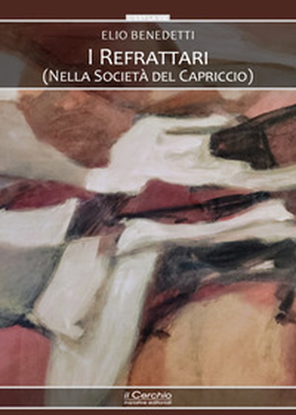 I refrattari (nella società del capriccio) - Librerie.coop I refrattari (nella società del capriccio) - Librerie.coop