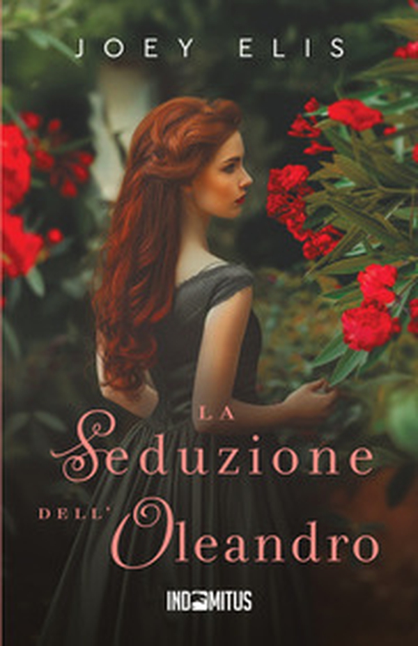 La seduzione dell'oleandro - Librerie.coop La seduzione dell'oleandro - Librerie.coop