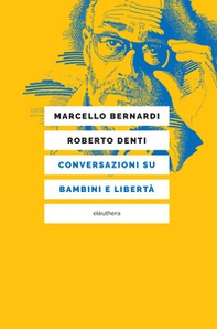 Conversazioni su bambini e libertà - Librerie.coop