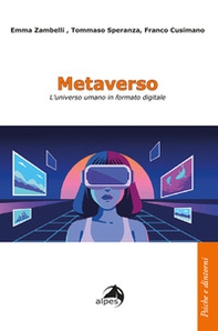 Metaverso. L'universo umano in formato digitale - Librerie.coop Metaverso. L'universo umano in formato digitale - Librerie.coop