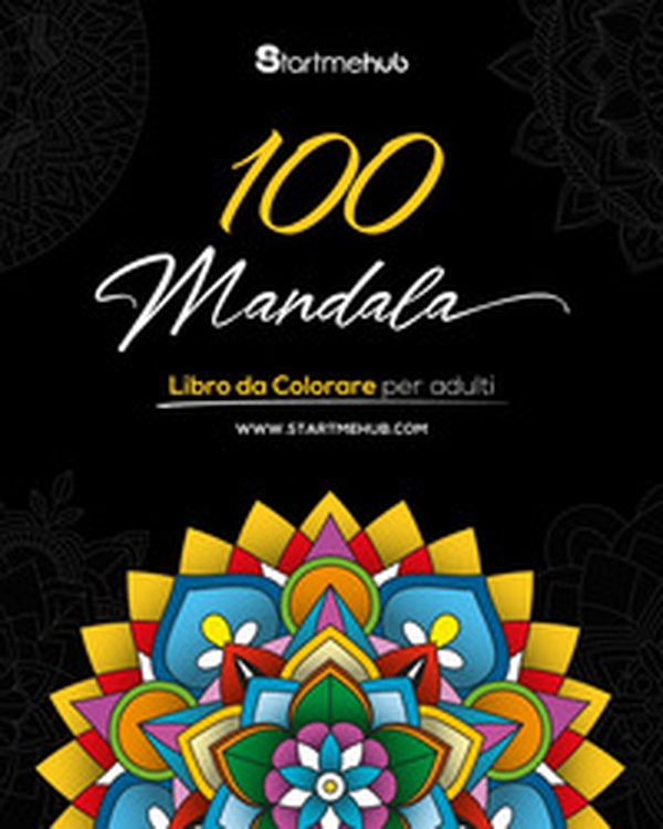 100 mandala. Libro da colorare per adulti - Librerie.coop 100 mandala. Libro da colorare per adulti - Librerie.coop