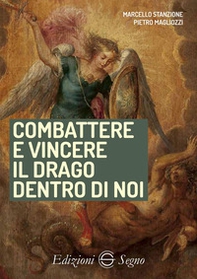 Combattere e vincere il drago dentro di noi - Librerie.coop