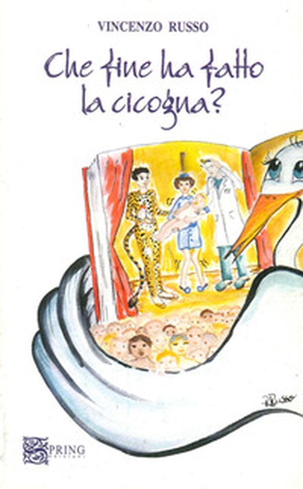 Che fine ha fatto la cicogna? - Librerie.coop Che fine ha fatto la cicogna? - Librerie.coop