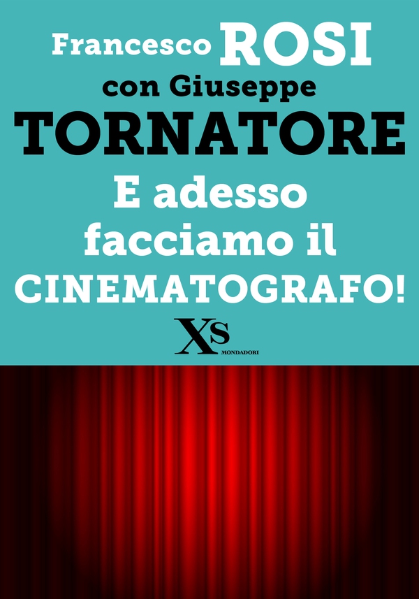 E adesso facciamo il cinematografo! (XS Mondadori) - Librerie.coop E adesso facciamo il cinematografo! (XS Mondadori) - Librerie.coop