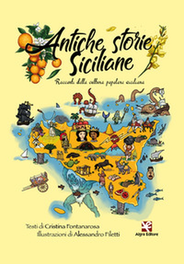 Antiche storie siciliane. Racconti della cultura popolare siciliana - Librerie.coop Antiche storie siciliane. Racconti della cultura popolare siciliana - Librerie.coop