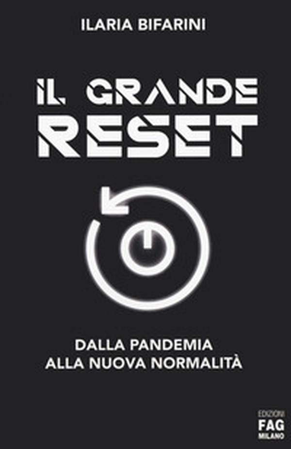 Il grande reset. Dalla pandemia alla nuova normalità - Librerie.coop Il grande reset. Dalla pandemia alla nuova normalità - Librerie.coop