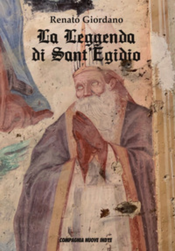La leggenda di sant'Egidio - Librerie.coop