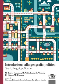 Introduzione alla geografia politica. Spazi, luoghi, politiche - Librerie.coop