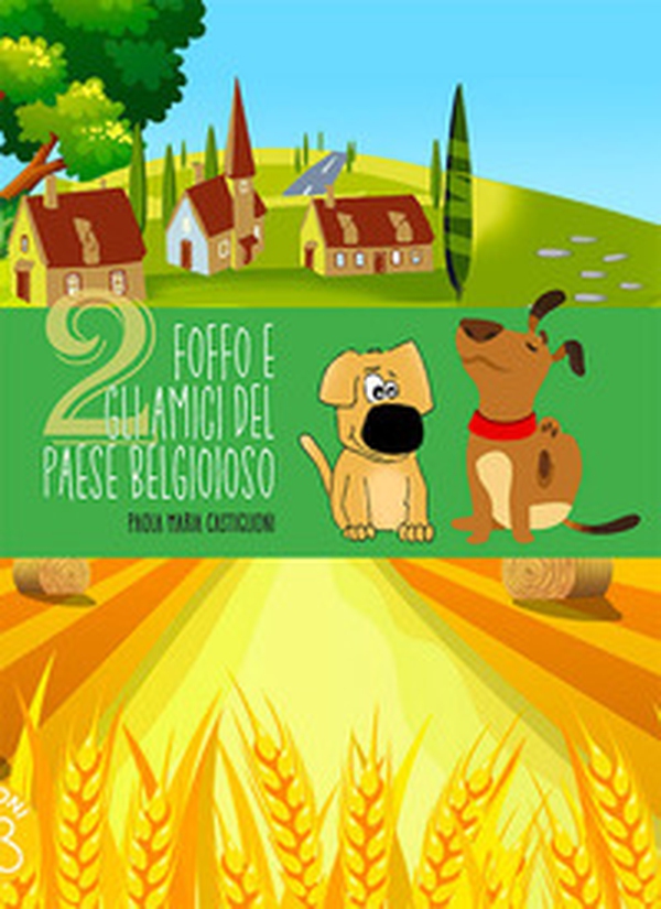 Foffo e gli amici del paese Belgioioso - Librerie.coop Foffo e gli amici del paese Belgioioso - Librerie.coop