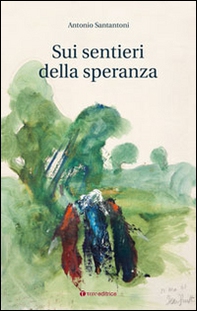 Sui sentieri della speranza - Librerie.coop Sui sentieri della speranza - Librerie.coop
