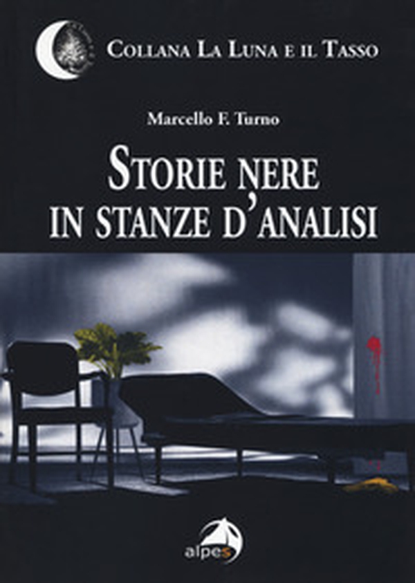 Storie nere in stanze d'analisi - Librerie.coop Storie nere in stanze d'analisi - Librerie.coop