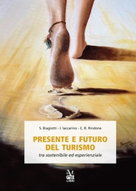 Presente e futuro del turismo tra sostenibile ed esperienziale - Librerie.coop