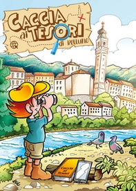Caccia ai tesori di Belluno - Librerie.coop